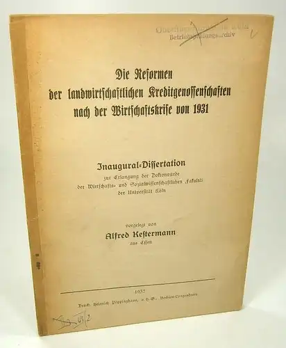 Kestermann, Alfred: Die Reformen der landwirtschaftlichen Kreditgenossenschaften nach der Wirtschaftskrise von 1931. . 