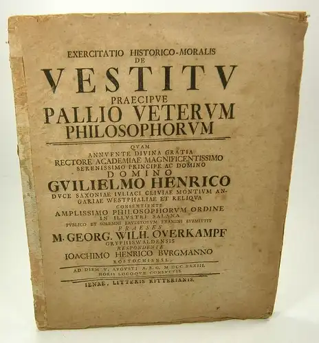 Overkampf, Georg Wilhelm (Präses) / Burgmann, Joachim Heinrich (Resp.): (Exercitatio Historico Moralis De Vestitu Praecipue Pallio Veterum Philosophorum). Exercitatio Historico Moralis De Vestitv Praecipve Pallio.. 