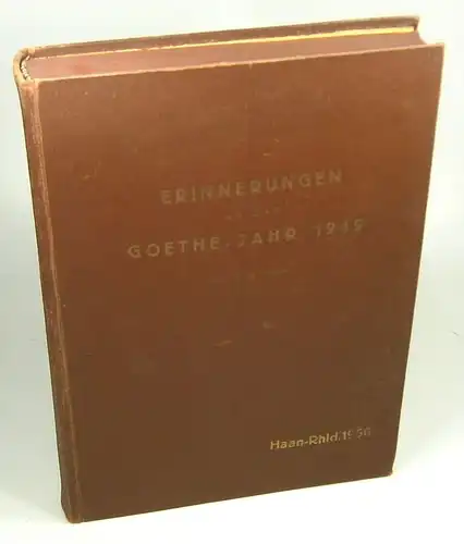Goethe /Ranft, Fritz (Hrsg.): Erinnerungen an das Goethe-Jahr 1949. Mit Beiträgen von Herbert Eulenberg, Kaiserswerth, Dr. Heinrich Kunzm, Haan u. Rolf Besenbruch, Haan. 