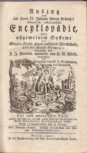 Krünitz, Johann Georg: Auszug aus des Herrn D. Johann Georg Krünitz's ökonomisch technologischer Encyklopädie, oder allgemeinem Systeme der Staats , Stadt , Haus  und.. 