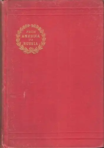 Honeyman, A. V. D. (Edit.): From America to Russia in summer of 1897. 