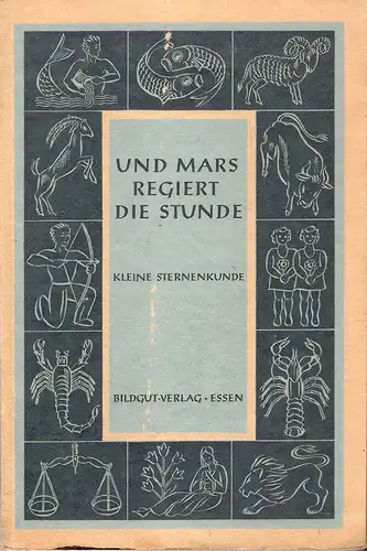 Böhmer, Karl Hermann: Und Mars regiert die Stunde. Eine kleine Sternenkunde. (Feldpost-Bücherei). 