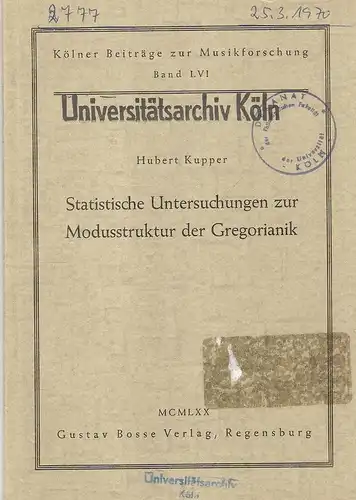 Kupper, Hubert: Statistische Untersuchungen zur Modusstruktur der Gregorianik. (Kölner Beiträge zur Musikforschung 56). . 