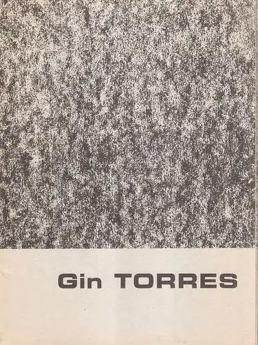 Scemma, Adalberto (Text): Gin Torres. (Ausstellungskatalog). 