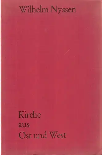 Nyssen, Wilhelm: Kirche aus Ost und West. 