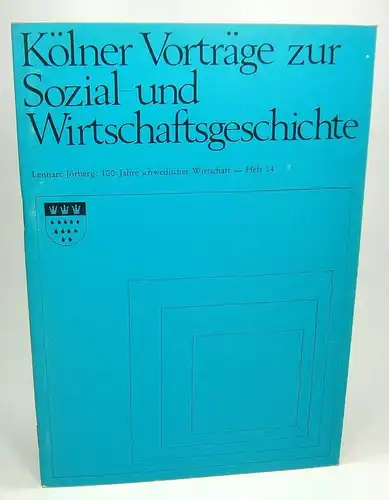 Jörberg, Lennart: 100 Jahre schwedischer Wirtschaft.  (Kölner Vorträge zur Sozial- und Wirtschaftsgeschichte, Heft 14). 