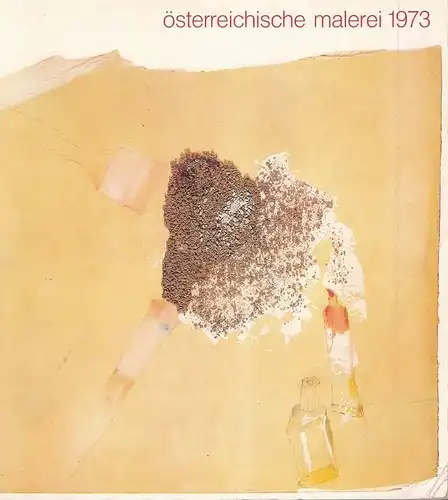 Skreiner, Wilfried (Durchführung): Österreichische Malerei 1973. Museum Bochum Kunstsammlung 10.3. - 8.4.1973 (Austellungskatalog). 