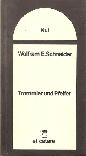 Schneider, Wolfram E: Trommler und Pfeifer. (Reihe: Literarischer Nachwuchs, Nr.1). 