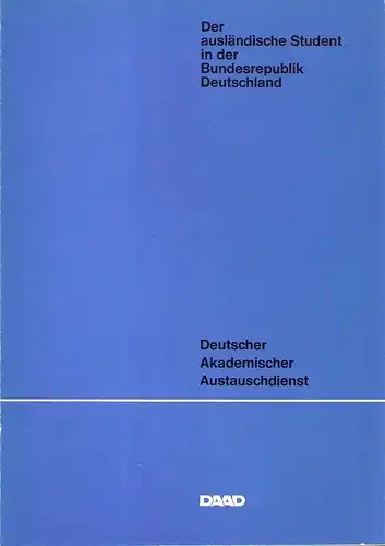 Kasprzyk, Peter (Text): Der ausländische Student in der Bundesrepublik Deutschland. (DAAD Deutscher Akademischer Austauschdienst). 