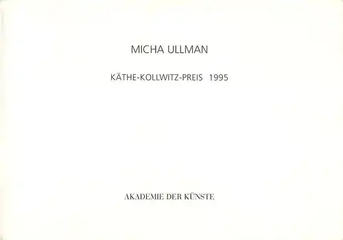 Ulman, Mikhah (Ullman, Micha) Illustrationen /  Zimmermann, Inge / Schöne, Gisela [Hrsg.]: Micha Ullman : (anlässlich der Preisverleihung und Ausstellung "Micha Ullman - Käthe-Kollwitz-Preisträger...
