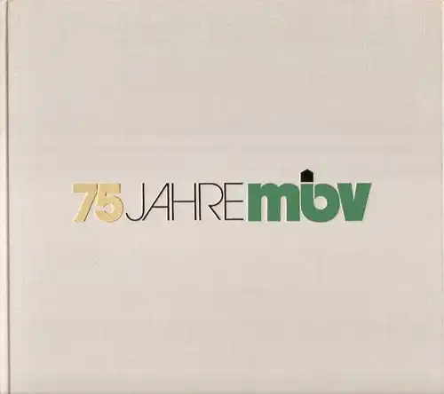 Mettmanner Bauverein eG (Hrsg.): Mettmanner Bauverein eingetragene Genossenschaft 1905 - 1980. (75 Jahre mbv). Festschrift. 