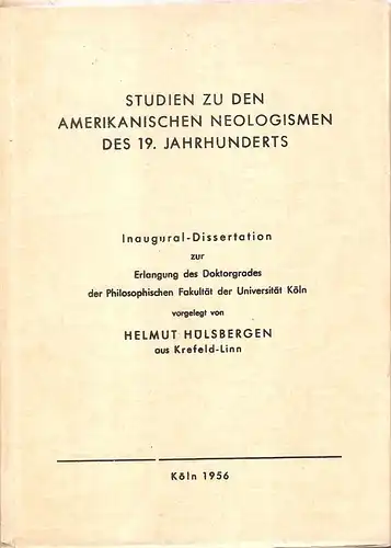 Hülsbergen, Helmut: Studien zu den amerikanischen Neologismen des 19. Jahrhunderts. . 