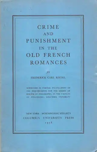 Riedel, Frederick Carl: Crime and punishment in the old French romances. (Columbia University studies in English and comparative literature ; 135). >Dissertation