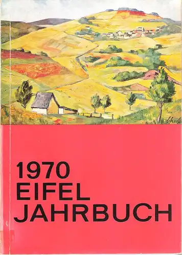 Eifelverein (Hrsg.): Eifeljahrbuch 1970. 