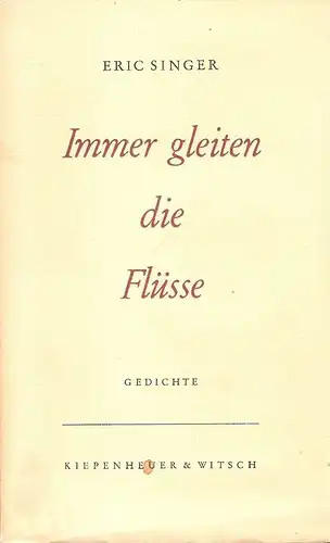 Singer, Eric: Immer gleiten die Flüsse. Gedichte. 