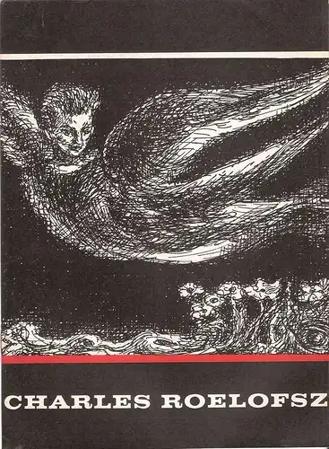 Braat, Leedert Pieter Johan / Engelman, Jan: Charles Roelofsz. Stedelijk Museum Amsterdam, 10 oktober - 18 november 1963. Catalogus no  343. (Ausstellungskatalog). 