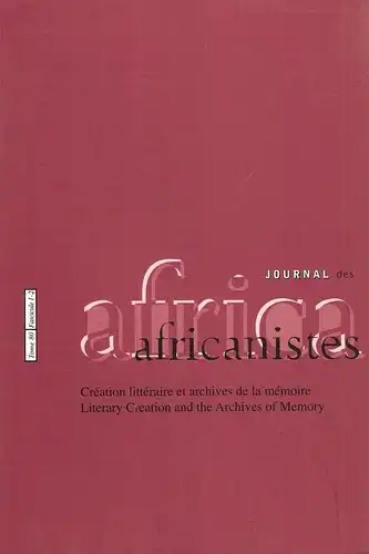 Roulon-Doko, Paulette (Red.): Creation litteraire et archives de la memoire. Journal des africanistes, 80, 1/2. (sous la dir. de Itala Vivan ...). 