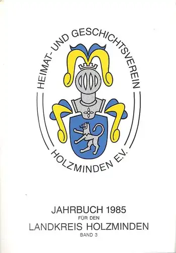 Heimat- und Geschichtsverein für Landkreis und Stadt Holzminden e.V. (Hrsg.): Jahrbuch für den Landkreis Holzminden. Band 3, 1985. 