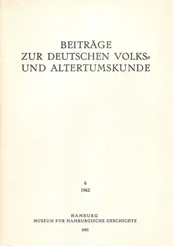 Walter Hävernick u.a.(Hrsg.): Beiträge zur deutschen Volks- und Altertumskunde. Band 6, 1962. ( In Verbindung mit Dora Lühr und Helmuth Thomsen herausgegeben von Walter Hävernick und Herbert Freudenthal). 