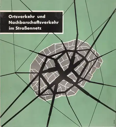 Vom Berg, Friedrich: Ortsverkehr und Nachbarschaftsverkehr im Strassennetz. 