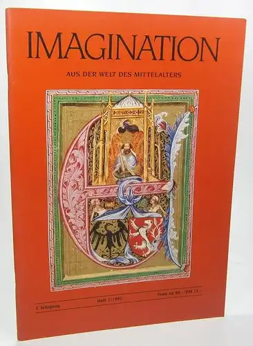 Kramer, Manfred (Hrsg.): Imagination. Zeitschrift für Freunde des alten Buches. 7. Jahrgang 1992. Heft 1 apart: Aus der Welt des Mittelalters. 