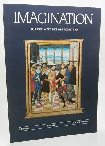 Kramer, Manfred (Hrsg.): Imagination. Zeitschrift für Freunde des alten Buches. 8. Jahrgang 1993. Heft 2 apart: Aus der Welt des Mittelalters. 