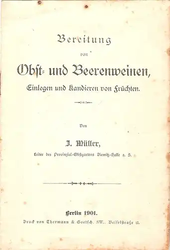 Müller, J: Bereitung von Obst- und Beerenweinen, Einlegen und Kandieren von Früchten. 