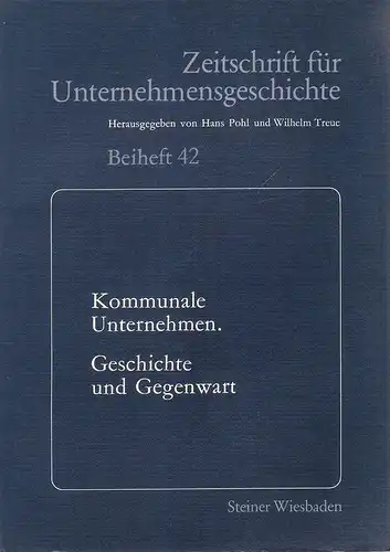 Pohl, Hans (Hrsg.): Kommunale Unternehmen. Geschichte u. Gegenwart ; am 17./18. Januar 1985 in Köln. (im Auftr. d. Ges. für Unternehmensgeschichte e.V.).  (Zeitschrift für Unternehmensgeschichte, Beiheft 42). 