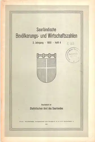 Saarland. Statistisches Amt (Bearb.): Saarländische Bevölkerungs- und Wirtschaftszahlen. 2. Jahrgang 1950, Heft 4. 