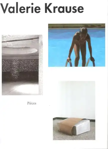 Krause, Valerie: Valerie Krause. Pieces. (Erscheint begleitend zu der Ausstellung pièces 2009 in der artothek, Raum für junge Kunst, Köln). 