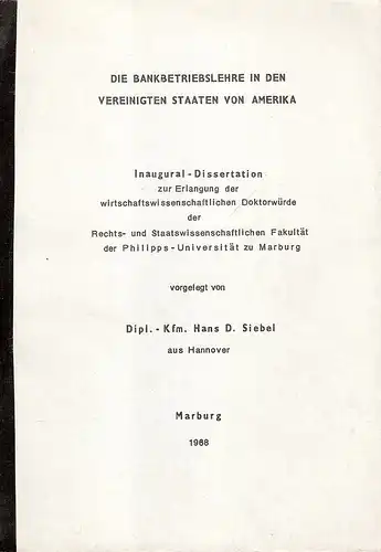 Siebel, Hans D: Die Bankbetriebslehre in den Vereinigten Staaten von Amerika. . 