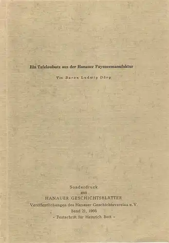 Döry, Ludwig: Ein Tafelaufsatz aus der Hanauer Fayencemanufaktur. Hierzu die Bildtafeln 33 und 34. 