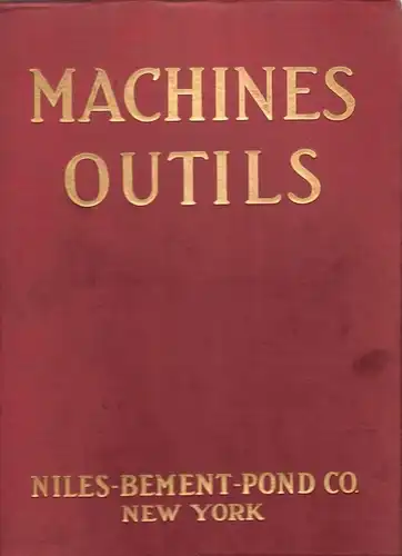 Nils-Bement-Pond Company, New York (Hrsg.): Machines Outils. 