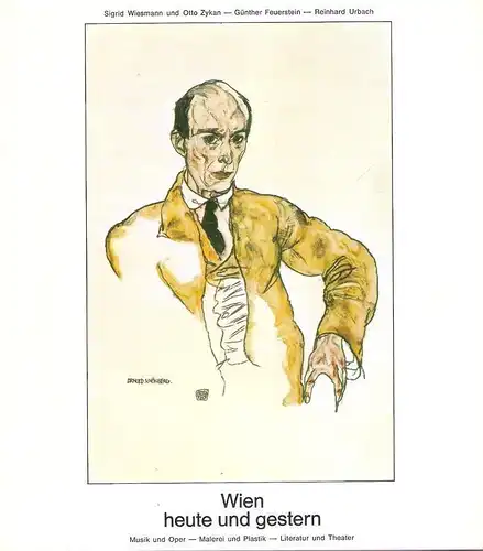 Wiesmann, Sigrid Zykan, Otto u.a. / Fremdenverkehrsverband Wien (Hrsg.): Wien   heute und gestern.  2 Bde. zus.: Musik und Oper, Malerei und Plastik.. 