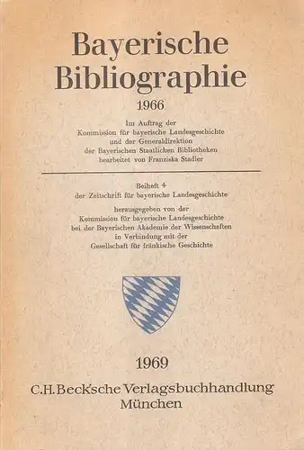 Kommission f. bayerische Landesgeschichte (Hrsg.): Bayerische Bibliographie 1966. (Beiheft 4 der Zeitschrift für bayerische Landesgeschichte). 