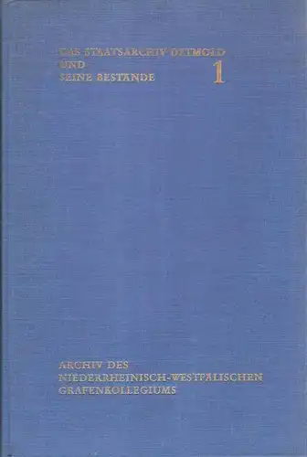 Sagebiel, Martin (Bearb.): Archiv des Niederrheinisch Westfälischen Grafenkollegiums / (Staatsarchiv Detmold). (Das Staatsarchiv Detmold und seine Bestände ; 1Veröffentlichungen der staatlichen Archive des Landes Nordrhein.. 