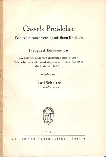Schultze, Karl: Cassels Preislehre. Eine Auseinandersetzung mit ihren Kritikern. . 