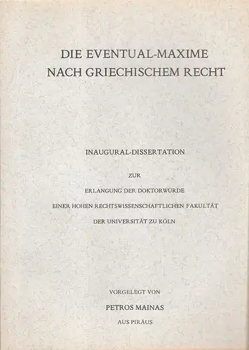 Mainas, Petros: Die Eventual-Maxime nach griechischem Recht. . 