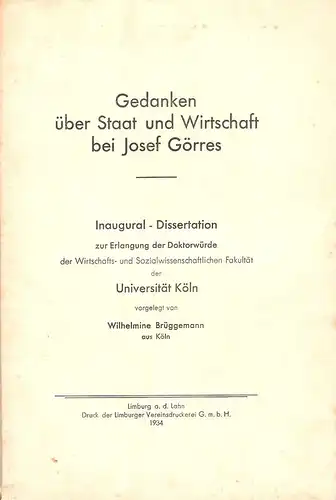 Brüggemann, Wilhelmine: Gedanken über Staat und Wirtschaft bei Josef Görres. . 