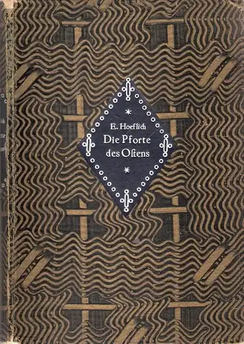 Hoeflich, Eugen (d.i. Moscheh Yaakov Ben-Gavriel / Ben-Gavriel, Moshe Yaacov): Die Pforte des Ostens. Das arabisch-jüdische Palaestina vom panasiatischen Standpunkt aus. 