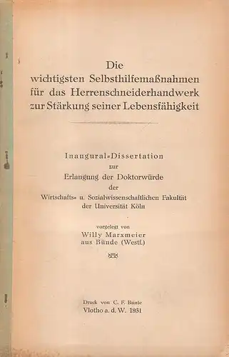 Marxmeier, Willy: Die wichtigsten Selbsthilfemaßnahmen für das Herrenschneiderhandwerk zur Stärkung seiner Lebensfähigkeit. . 