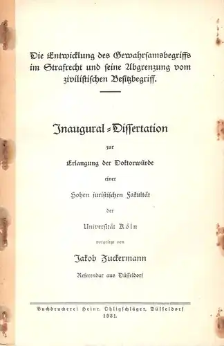 Zuckermann, Jakob: Die Entwicklung des Gewahrsamsbegriffs im Strafrecht und seine Abgrenzung vom zivilistischen Besitzbegriff. . 