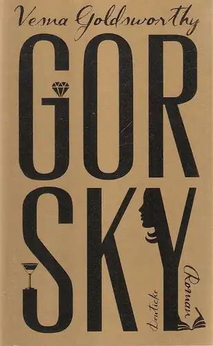 Goldsworthy, Vesna: Gorsky. Roman. 
