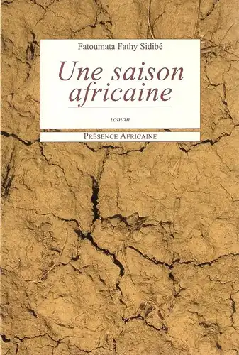 Sidibe, Fatoumata: Une saison africaine. Roman. 
