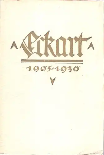 Scherer, Emil Clemens: Eckart. Die Geschichte e. Verbindung katholischer deutscher Studenten an d. Universitäten Strassburg u. Köln von 1905 bis 1930. 