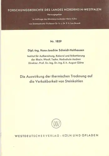 Schmidt-Holthausen, Hans-Joachim: Die Auswirkung der thermischen Trocknung auf die Verkokbarkeit von Steinkohlen. (Nordrhein-Westfalen: Forschungsberichte des Landes Nordrhein-Westfalen ; Nr. 1859). 