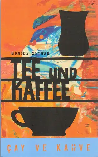 Seyhan, Monika: Tee und Kaffee. 