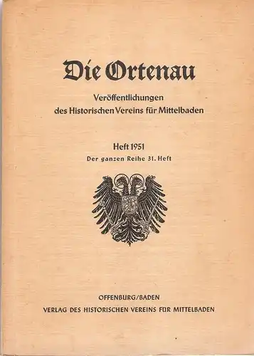 Historischer Verein für Mittelbaden (Hrsg.): Die Ortenau. Zeitschrift des Historischen Vereins für Mittelbaden. 31.Heft, 1951. 