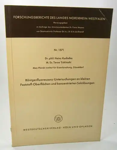 Kudielka, Heinz / Yukitoshi, Teruo: Röntgenfluoreszenz-Untersuchungen an kleinen Feststoff-Oberflächen und konzentrierten Salzlösungen. (Forschungsberichte des Landes Nordrhein-Westfalen, Nr. 1571). 