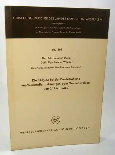 Möller, Hermann / Weeber, Helmut: Die Bildgüte bei der Durchstrahlung von Werkstoffen mit Röntgen- oder Gammastrahlen von 0,1 bis 31 MeV. (Forschungsberichte des Landes Nordrhein-Westfalen, Nr. 1305). 